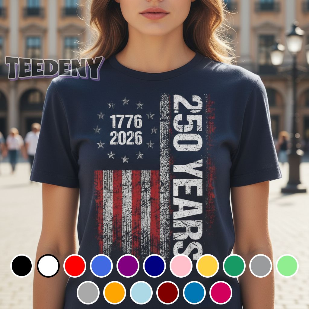 American Flag 250 Years US Independence Semiquincentennial Shirt