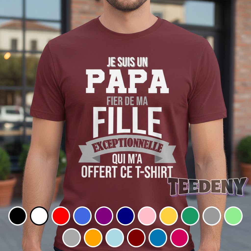 Je Suis Un Papa Fier De Ma Fille Exceptionnelle Father Shirt