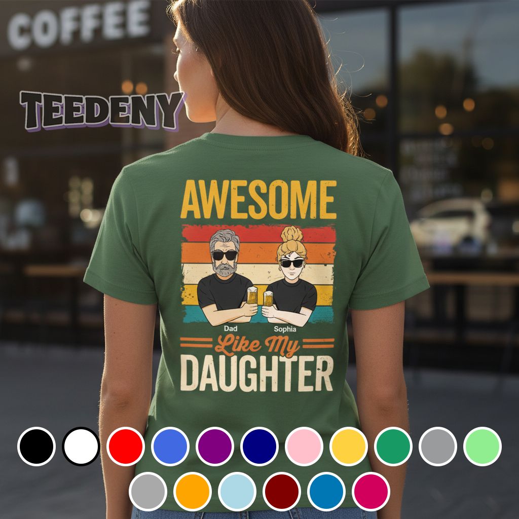 Personalized Awesome Father Like My Daughter Gift Shirt