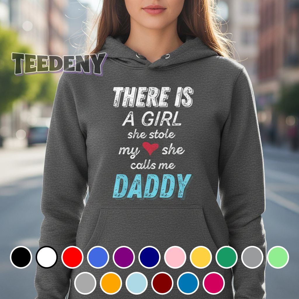 there is a girl who stole my heart she calls me daddy 2 hoodie twjmm