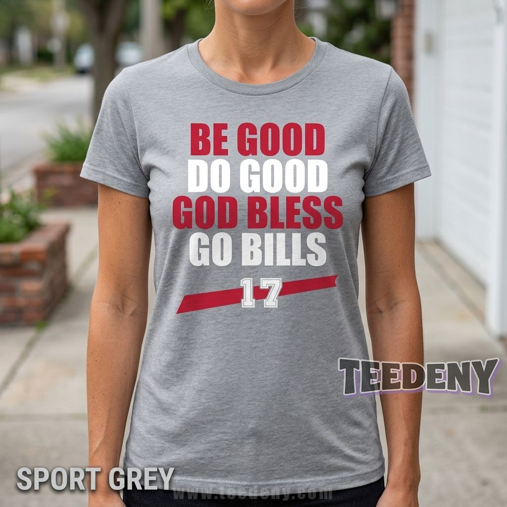 Bills Do Good Shirt Football Quotes