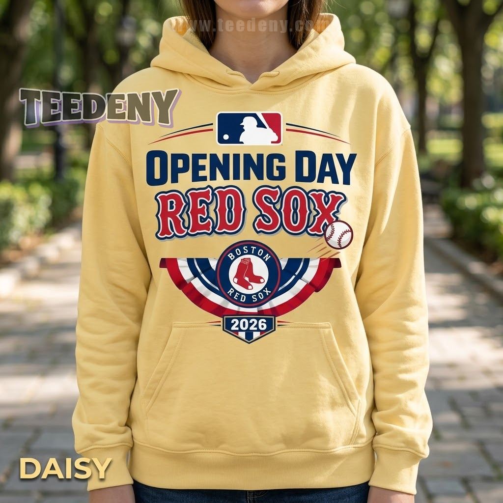 Boston Red Sox Opening Day Baseball 2026 Hoodie Boston Red Sox Opening Day Baseball 2026 Hoodie