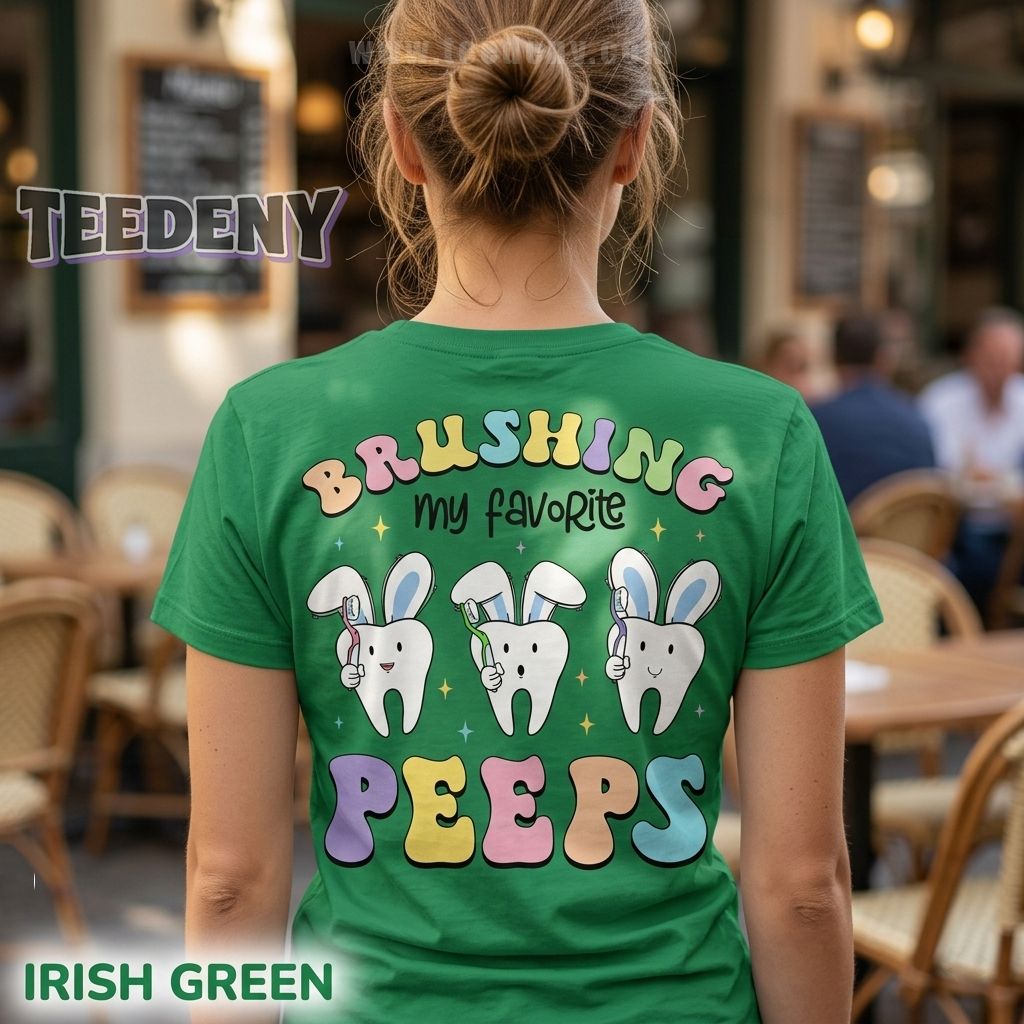 Brushing My Favorite Peeps Cute Dental Easter Shirt