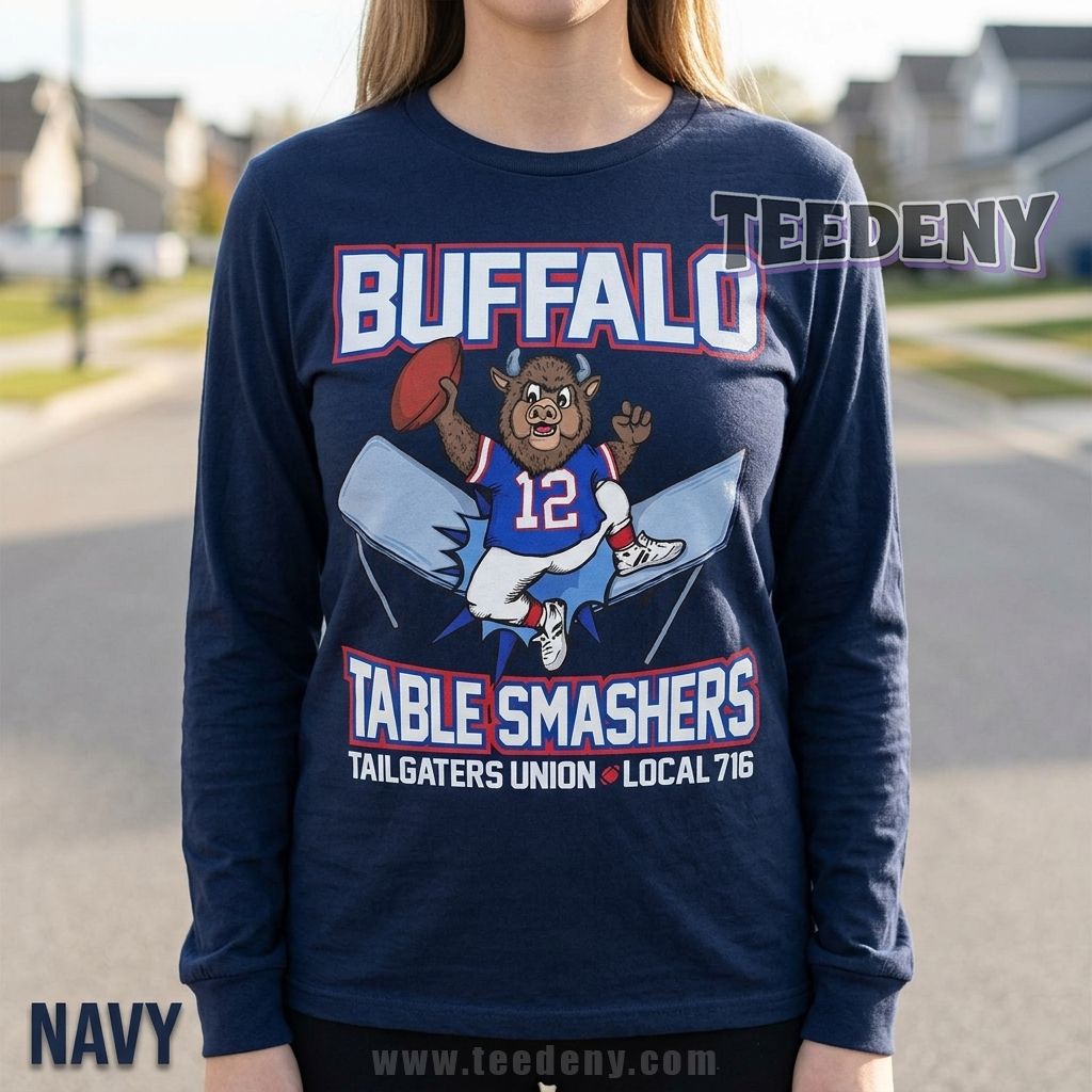 Buffalo Bills Smashing Table Long Sleeve For Fans Buffalo Bills Smashing Table Long Sleeve For Fans