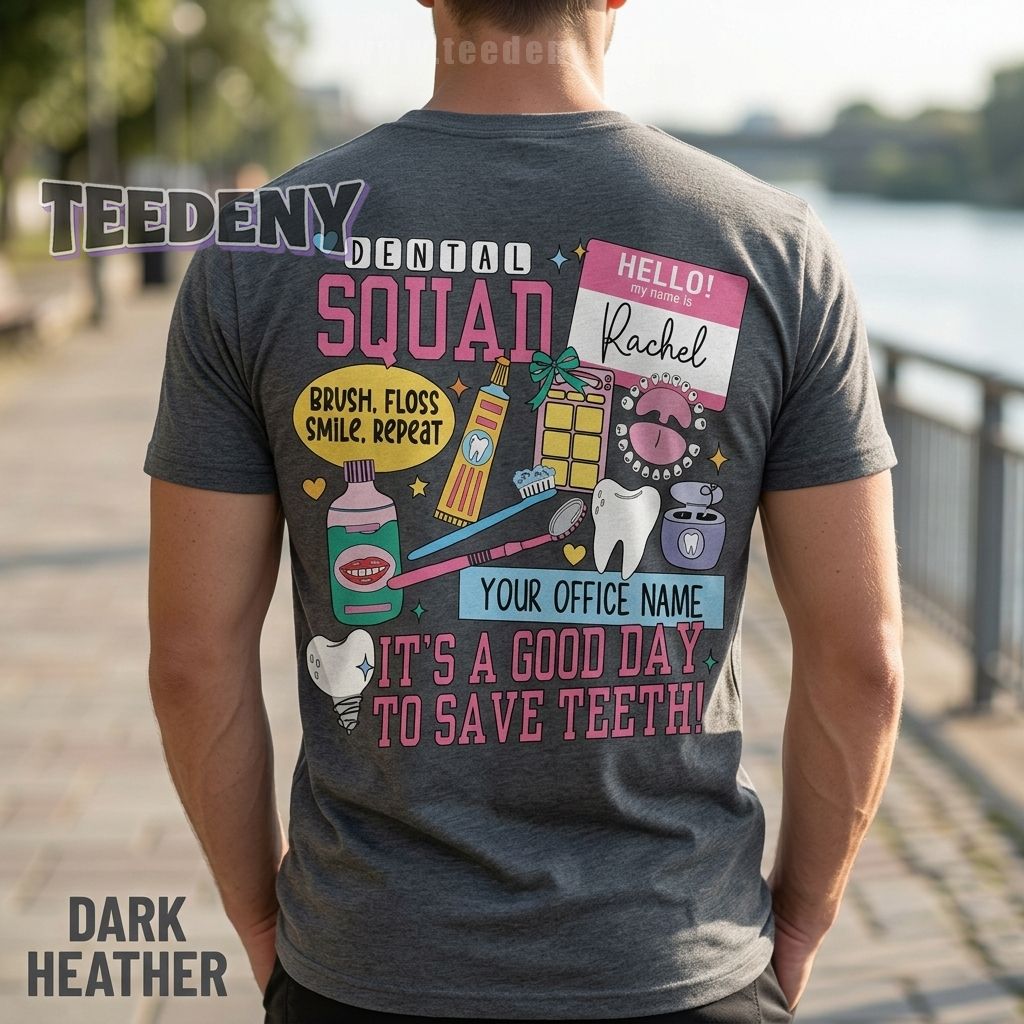 Custom Dental Assistant Shirt Its A Good Day To Save Teeth