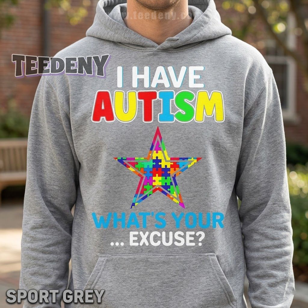 Dallas Cowboys Autsim Hoodie I Have Autism What's Your Excuse Dallas Cowboys Autsim Hoodie I Have Autism What's Your Excuse