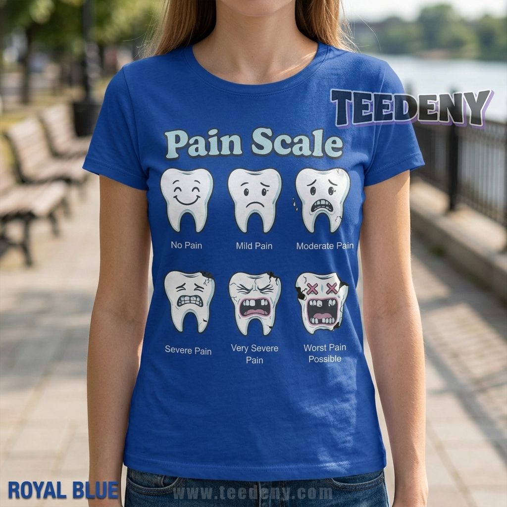 Funny Dental Pain Scale Shirt for Dentist and Dental Assistant