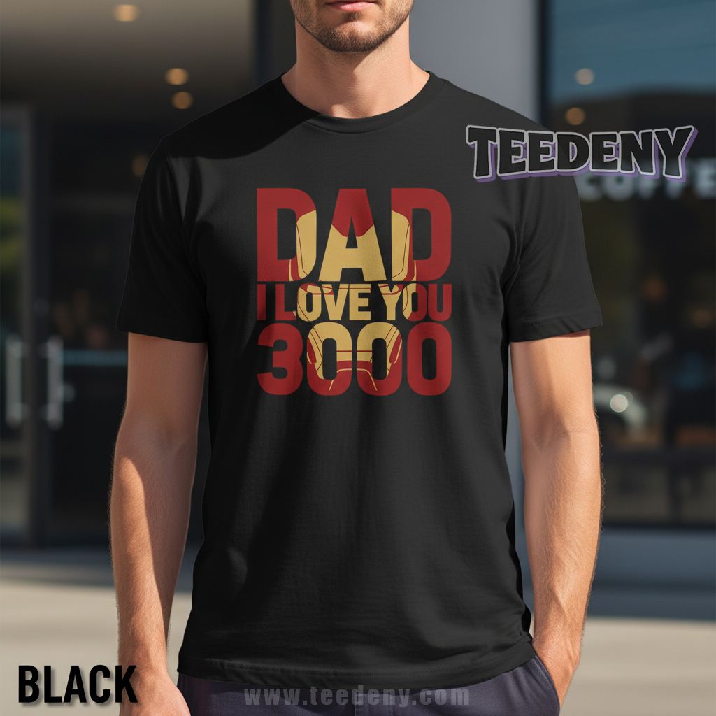 Iron Man Dad I Love You 3000 Father Day Shirt