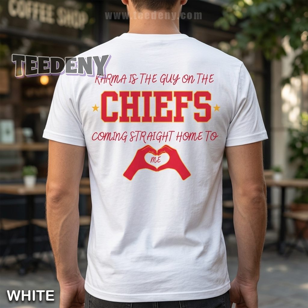 Karma Is The Guy Chiefs Shirt Gift For Football Fan