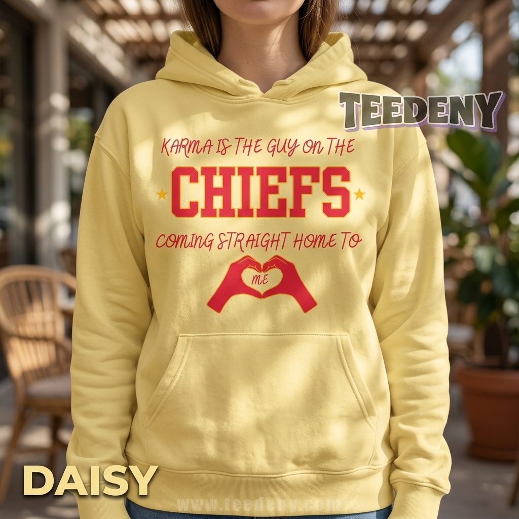 Karma Is The Guy Chiefs Hoodie Gift For Football Fan Karma Is The Guy Chiefs Hoodie Gift For Football Fan