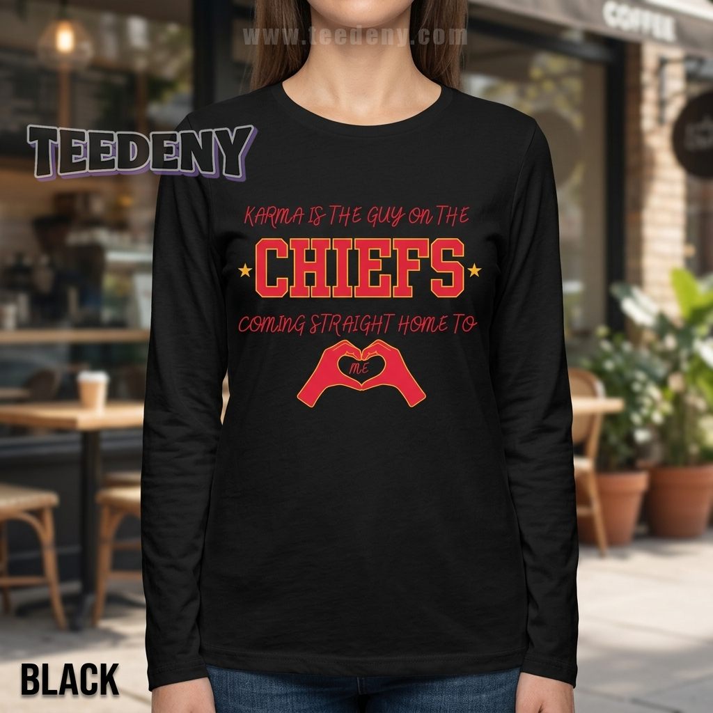 Karma Is The Guy Chiefs Long Sleeve Gift For Football Fan Karma Is The Guy Chiefs Long Sleeve Gift For Football Fan