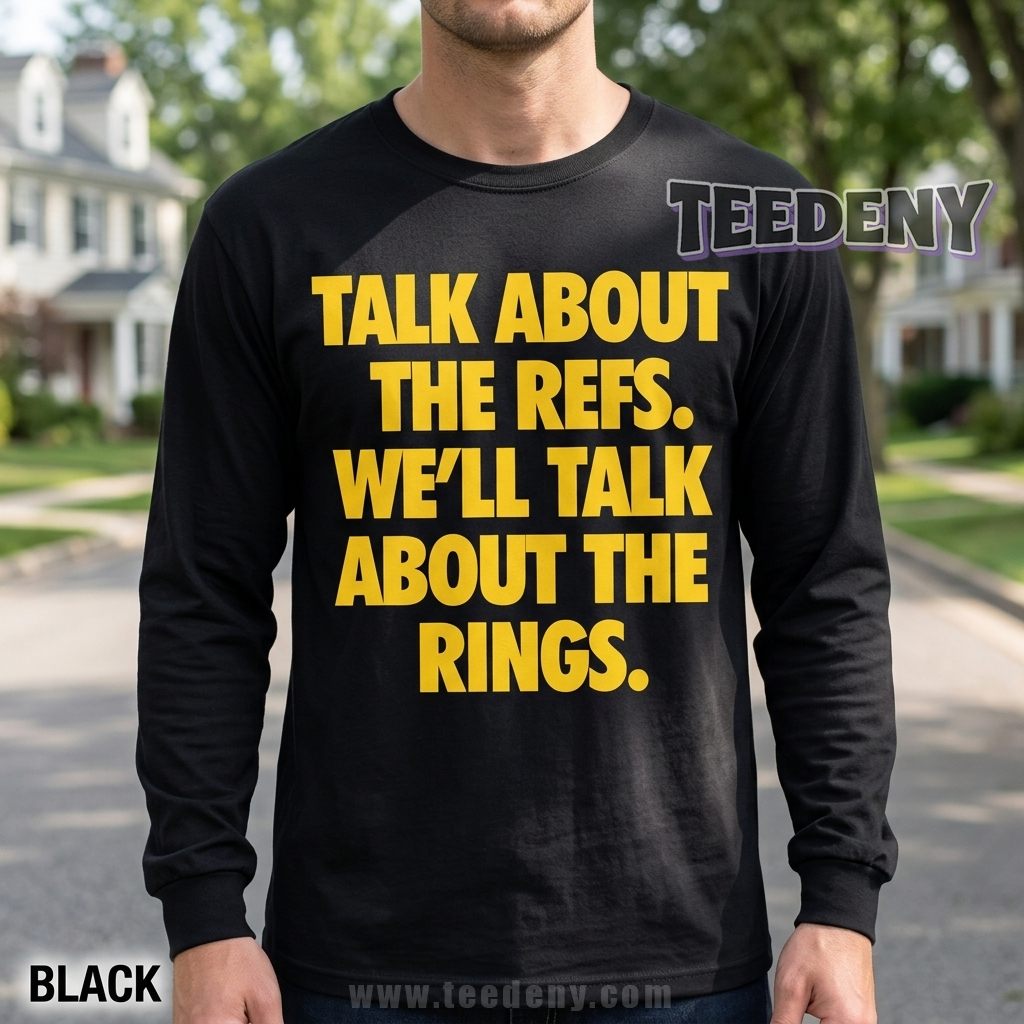 KC Chiefs Quote Long Sleeve Talk About the Rings KC Chiefs Quote Long Sleeve Talk About the Rings