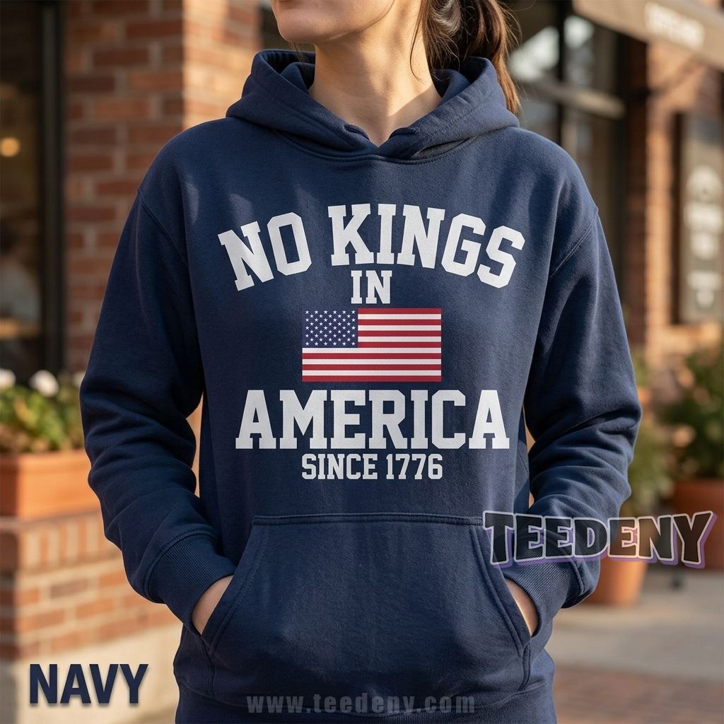 No Kings In America Since 1776 Graphic Hoodie No Kings In America Since 1776 Graphic Hoodie