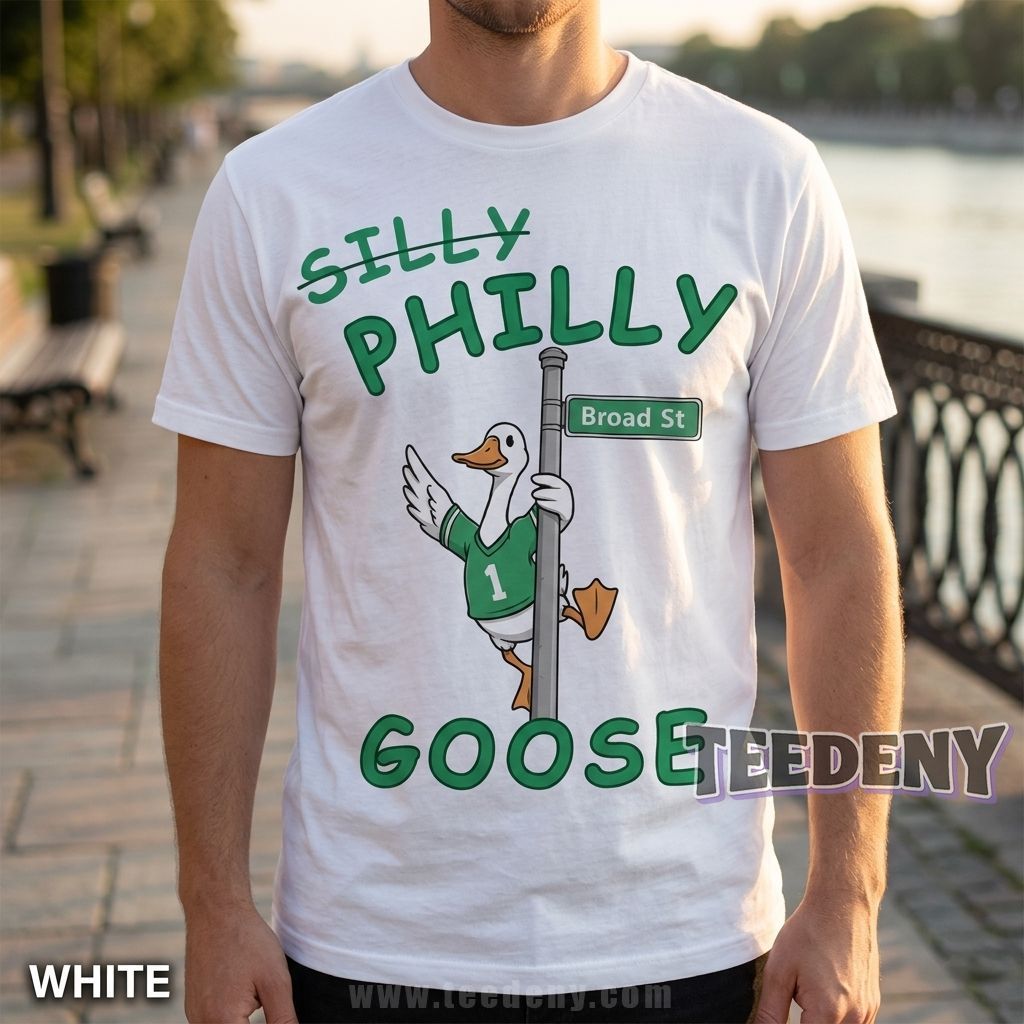 Silly Goose Philly Goose Shirt Funny Football Clothing