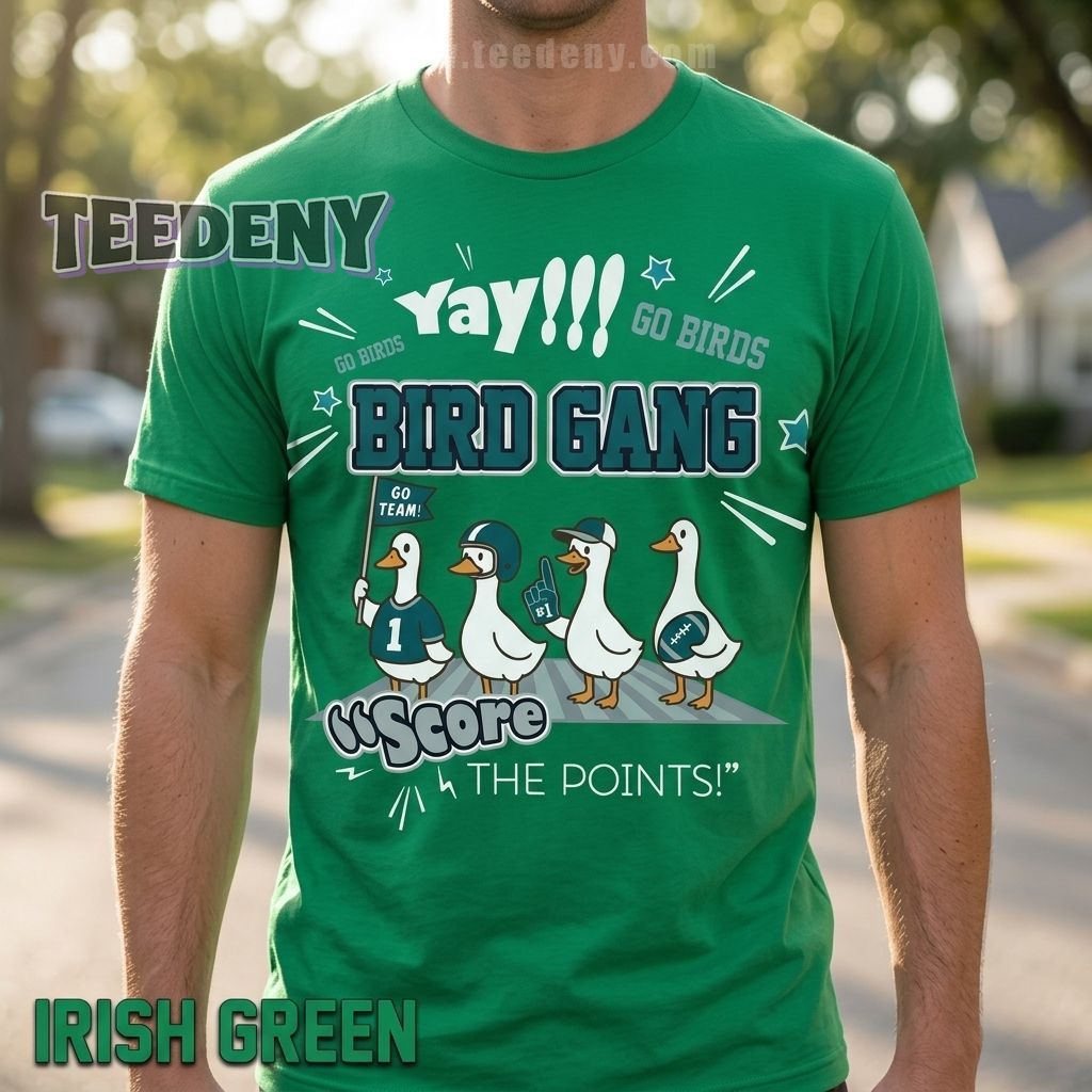 Yay Go Birds Silly Goose Comfort Shirt For Game Day