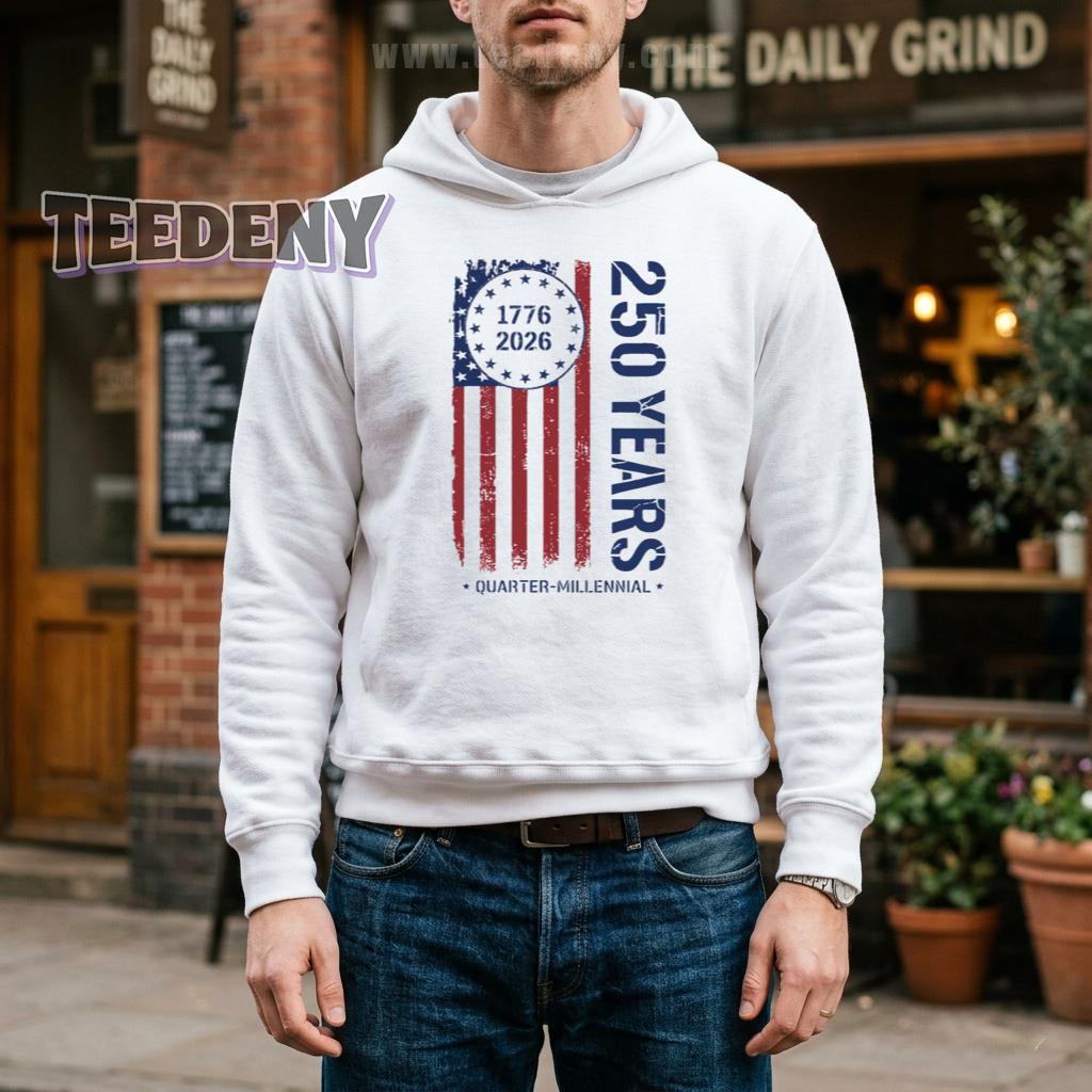 America 250 Years 1776 2026 Quarter Millennial Anniversary Hoodie America 250 Years 1776 2026 Quarter Millennial Anniversary Hoodie