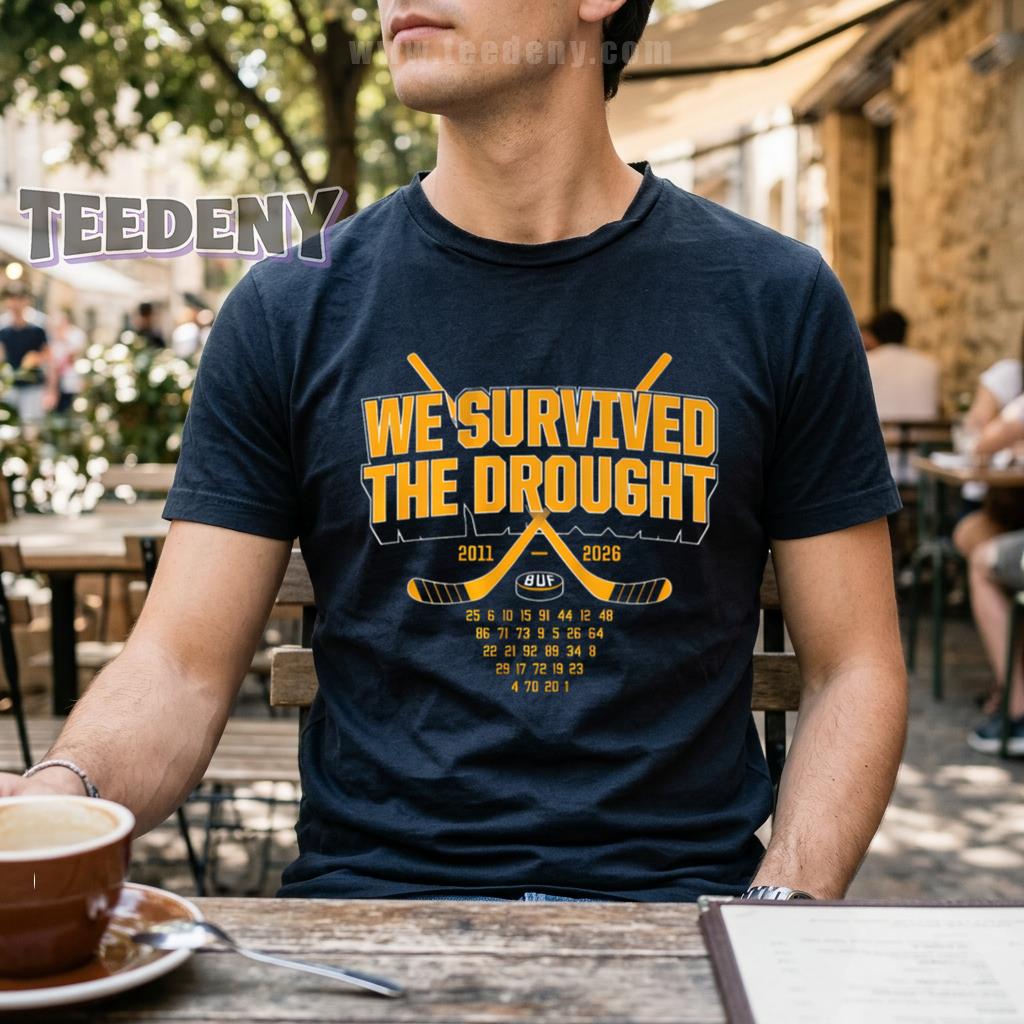 Buffalo Sabres We Survived The Drought 2011-2026 NHL Champions Shirt