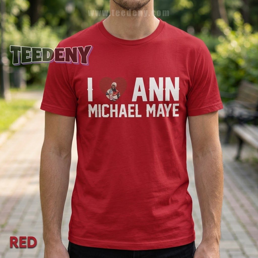 I Heart Ann Michael Maye Shirt New England Patriots Gifts