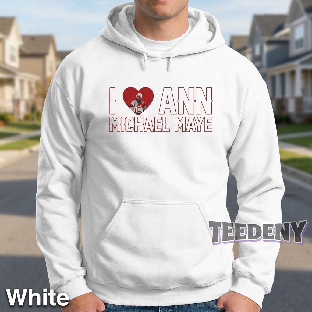 I Heart Ann Michael Maye Hoodie New England Patriots Gifts I Heart Ann Michael Maye Hoodie New England Patriots Gifts