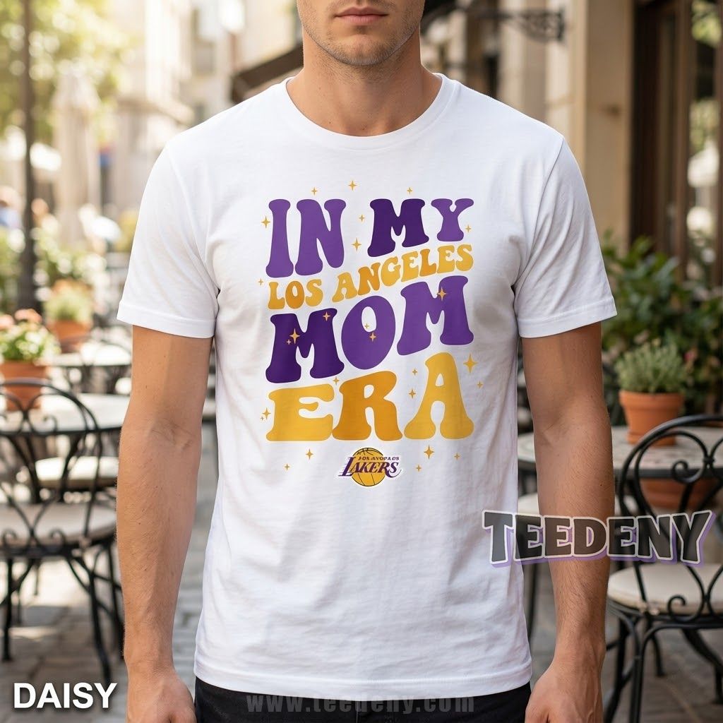 Los Angeles Lakers Mom Shirt In My Lakers Mom Era