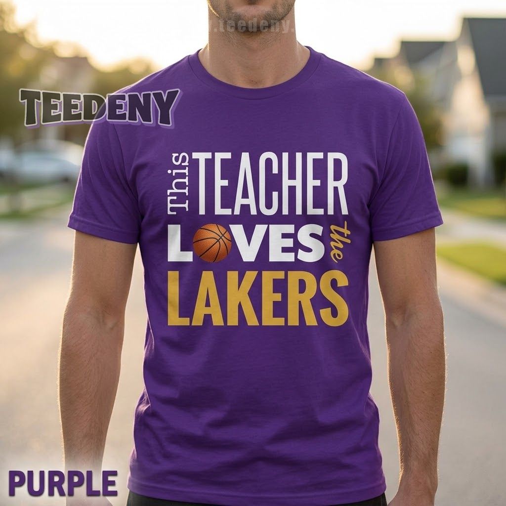 Los Angeles Lakers Teacher Tee This Teacher Loves Lakers