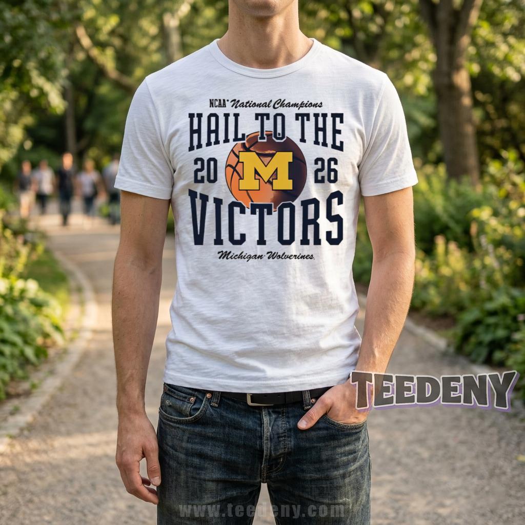 Michigan Wolverines 2026 NCAA National Champions Hail To The Victors Basketball Shirt