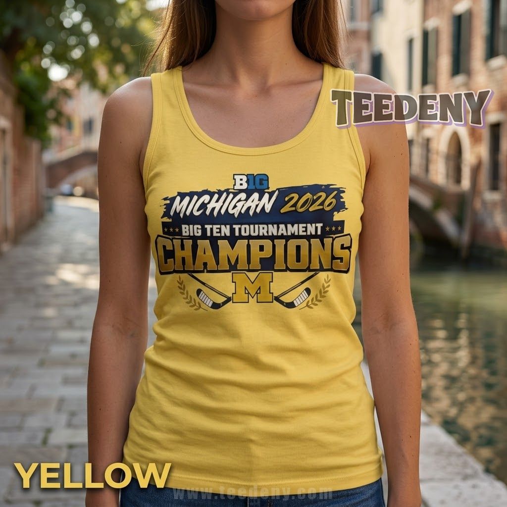 Michigan Wolverines Big Ten Ice Hockey Tournament Champions 2026 Celebration Tanktop Michigan Wolverines Big Ten Ice Hockey Tournament Champions 2026 Celebration Tanktop