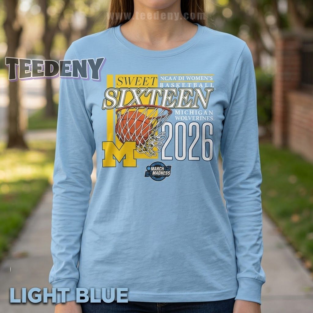 Michigan Wolverines Women’s Basketball NCAA D1 Sweet Sixteen 2026 March Madness Long Sleeve Michigan Wolverines Women’s Basketball NCAA D1 Sweet Sixteen 2026 March Madness Long Sleeve
