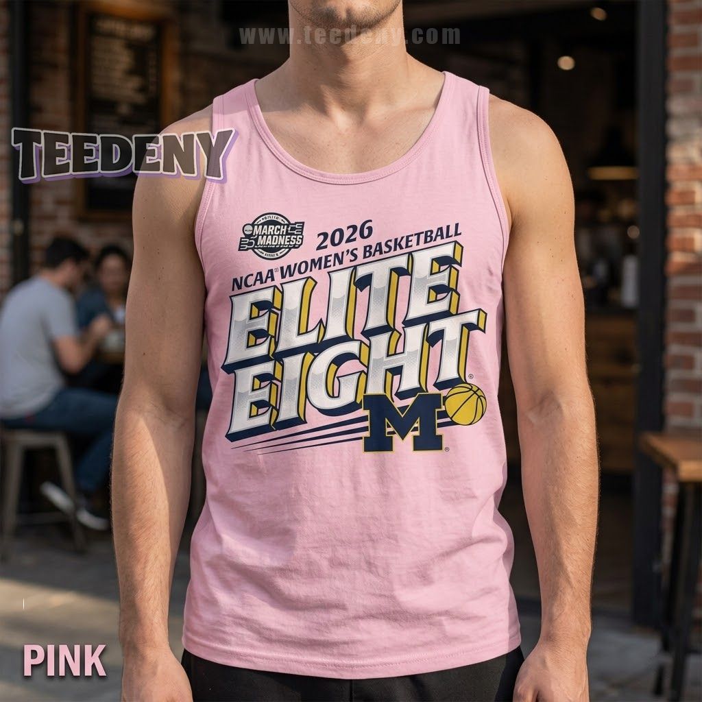 Michigan Wolverines Women’s Basketball NCAA March Madness Elite Eight 2026 Tanktop Michigan Wolverines Women’s Basketball NCAA March Madness Elite Eight 2026 Tanktop