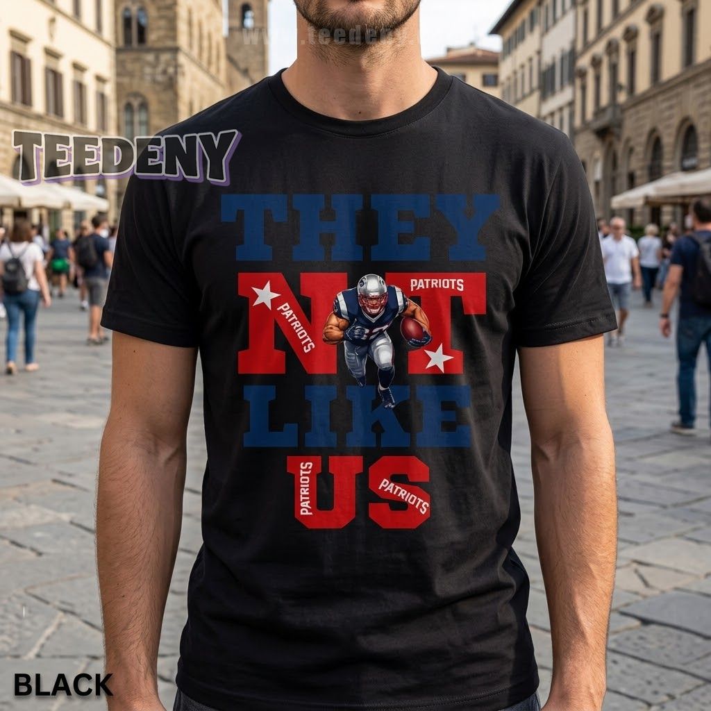 New England Patriots They Not Like Us Shirt