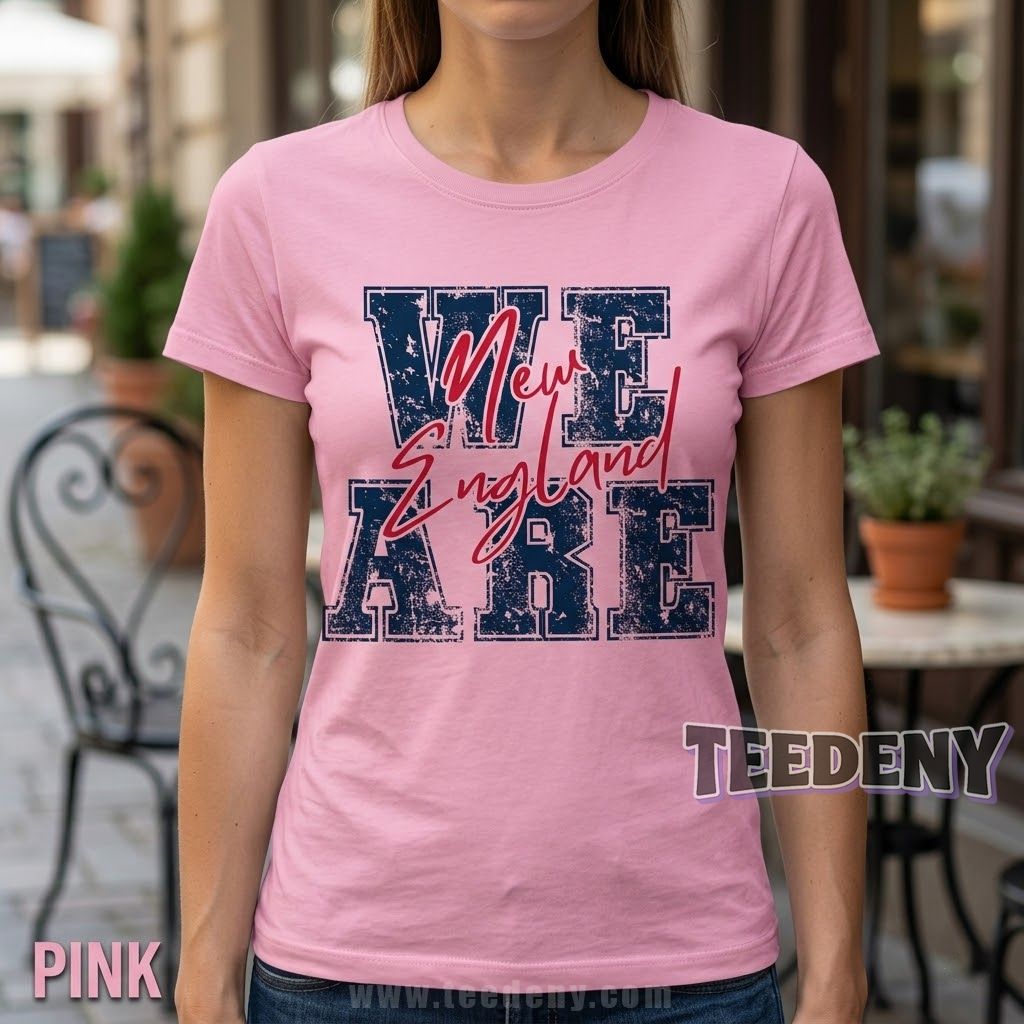 New England Patriots We Are New England Slogan Shirt