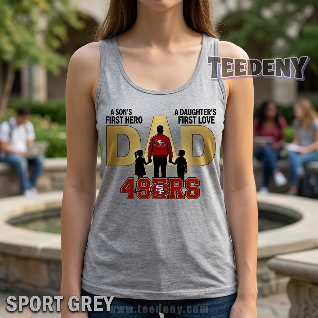 San Francisco 49ers Dad Father’s Day Sons Hero Daughters Love Tanktop San Francisco 49ers Dad Father’s Day Sons Hero Daughters Love Tanktop