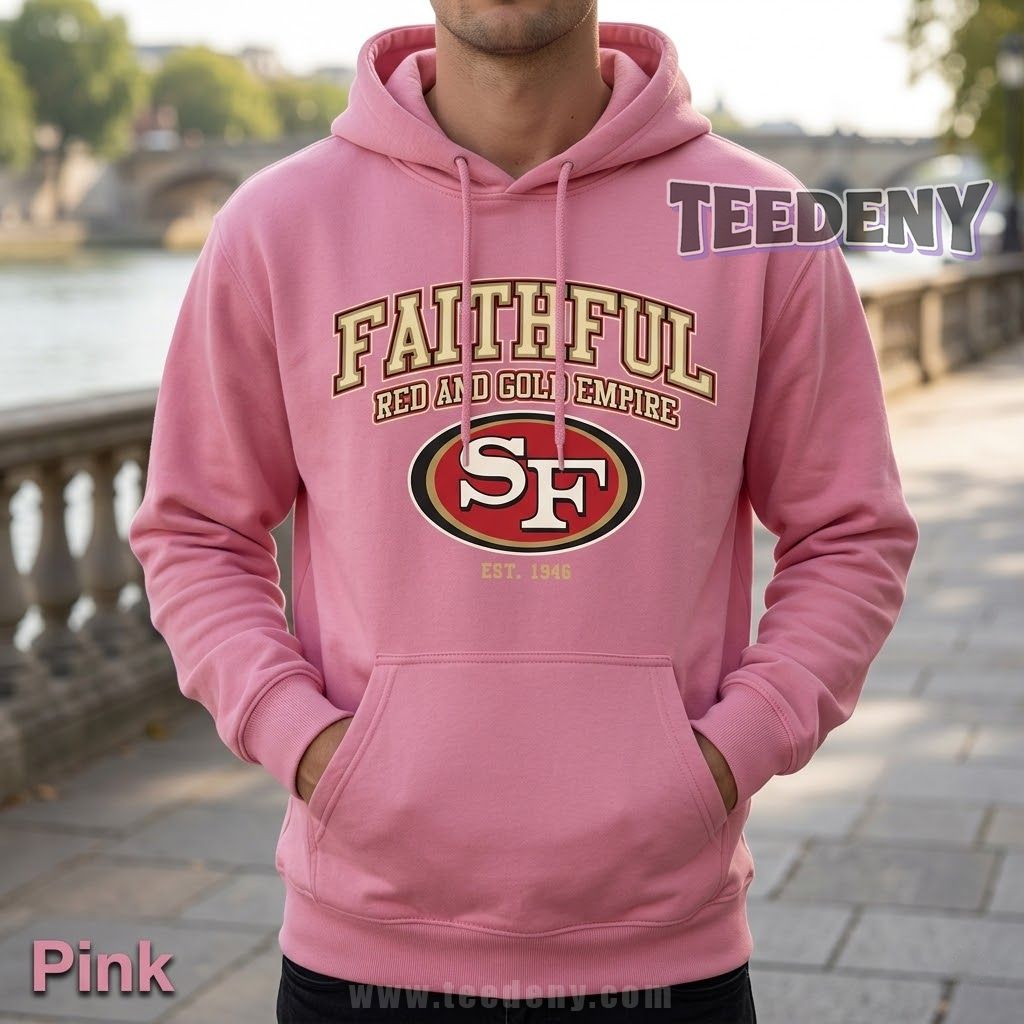 San Francisco 49Ers Faithful Hoodie Red Gold Empire EST 1946 San Francisco 49Ers Faithful Hoodie Red Gold Empire EST 1946