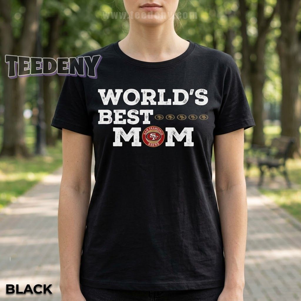 San Francisco 49ers Mom Shirt World’s Best Mom Gift