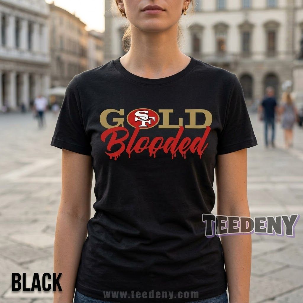 San Francisco Gold Blooded 49ers Shirt