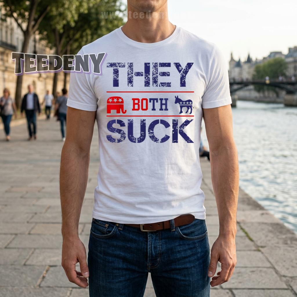 They Both Suck Shirt Funny Republican Democrat Independent Voter