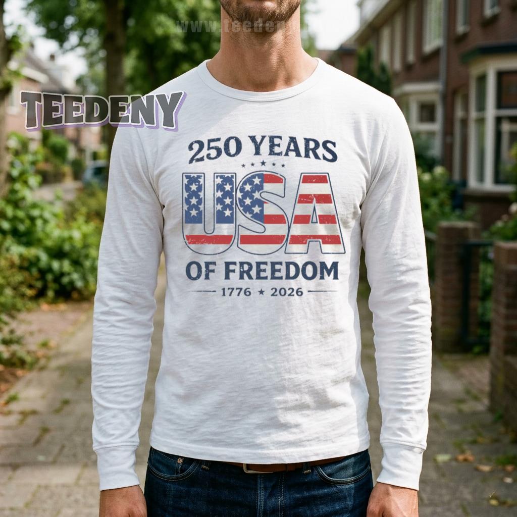 USA 250 Years Of Freedom 1776 2026 American Flag Long Sleeve USA 250 Years Of Freedom 1776 2026 American Flag Long Sleeve
