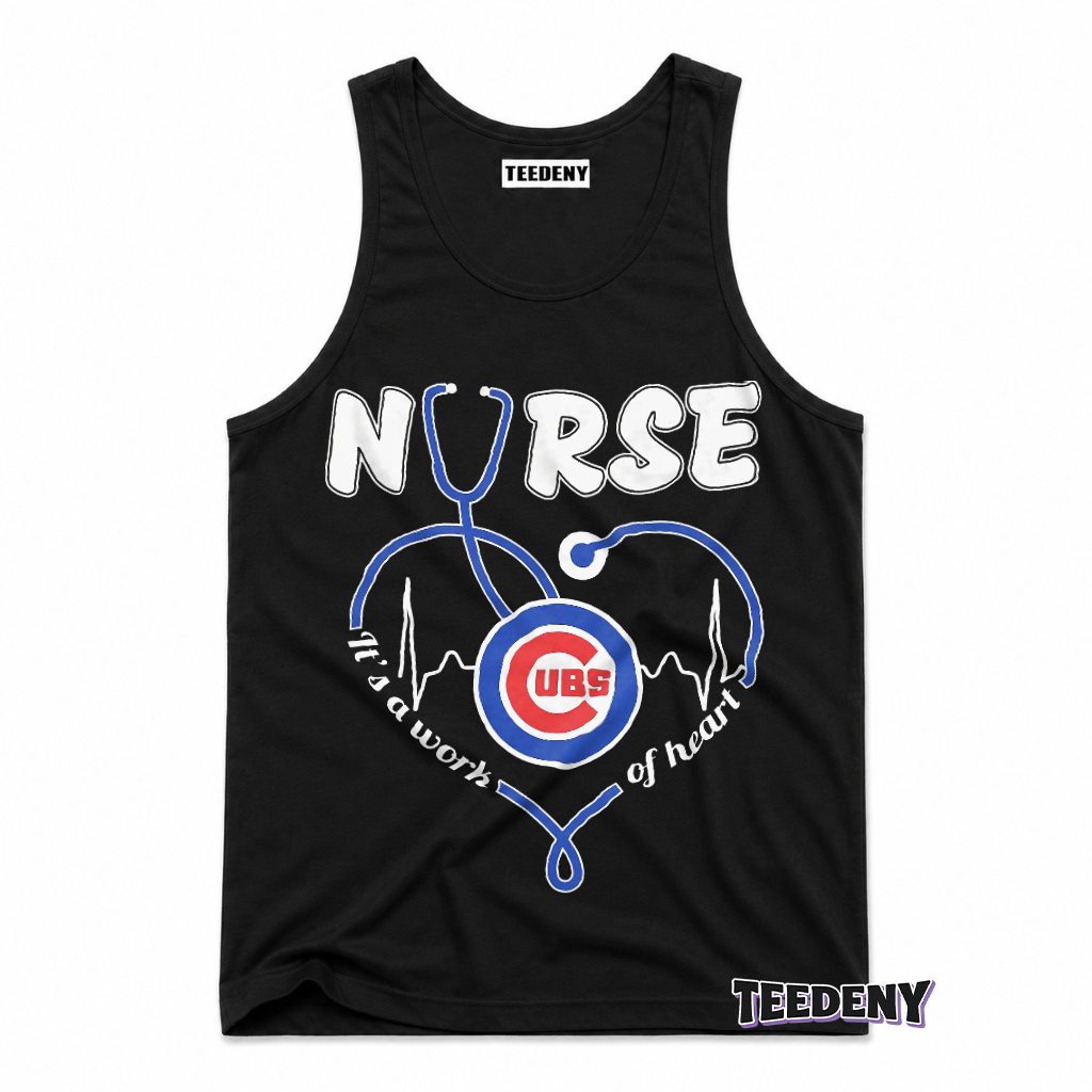 Cubs Nurse Its A Work Of Heart Baseball Fan Tank Top Cubs Nurse Its A Work Of Heart Baseball Fan Tank Top