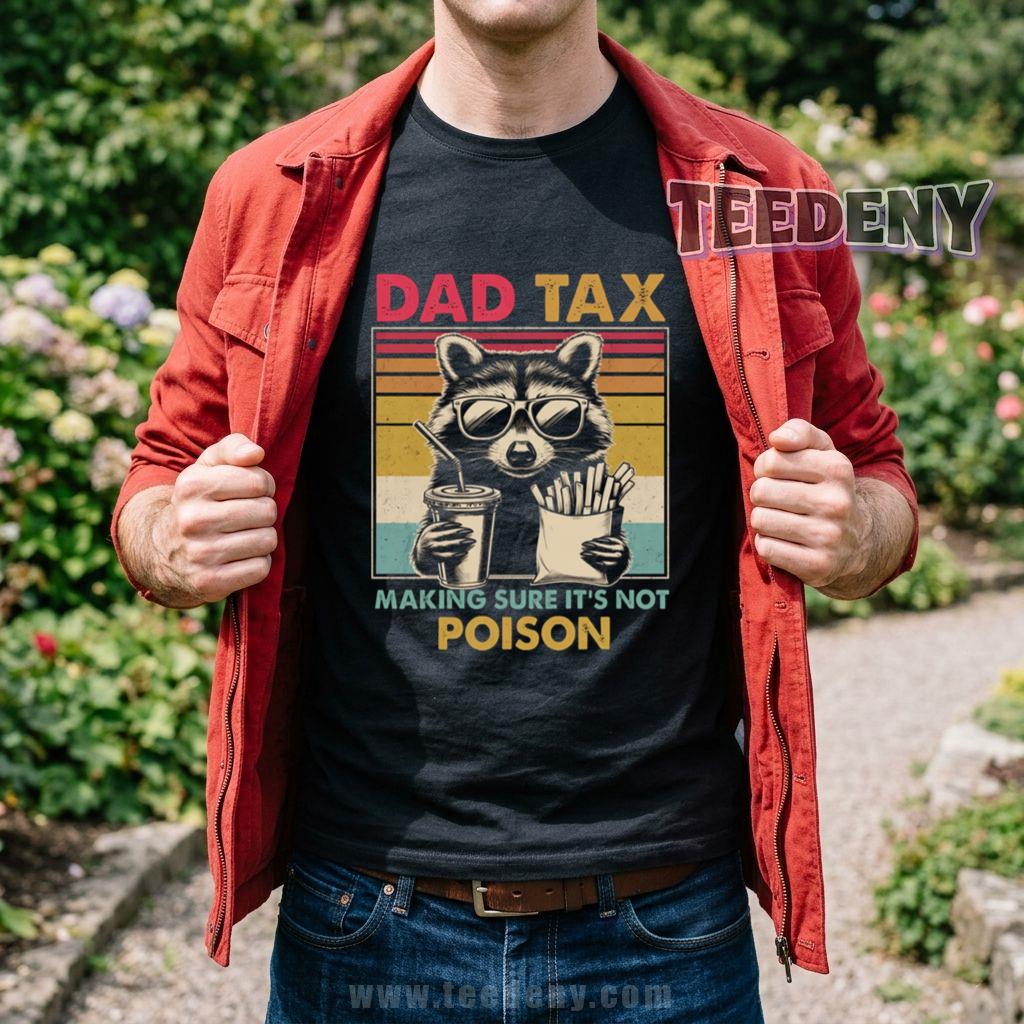 Dad Tax Making Sure Its Not Poison Funny Raccoon Vintage T-Shirt