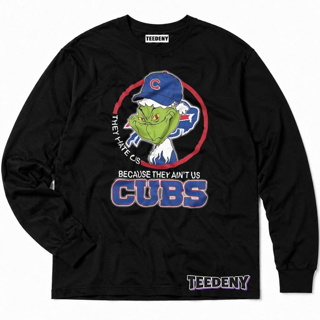 Grinch Cubs They Hate Us Because They Aint Us Fan Long Sleeve Grinch Cubs They Hate Us Because They Aint Us Fan Long Sleeve