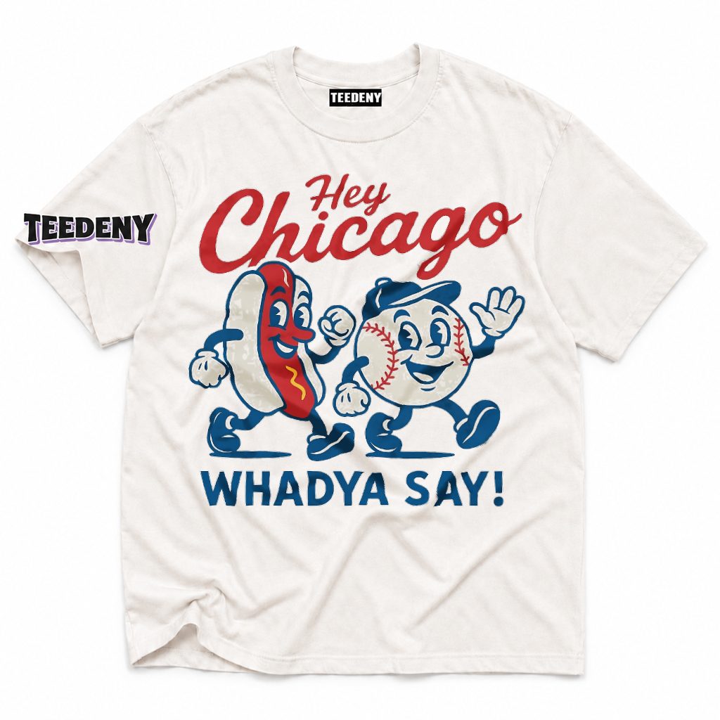 Hey Chicago Cubs Whadya Say Retro Baseball Hot Dog Fan T-Shirt