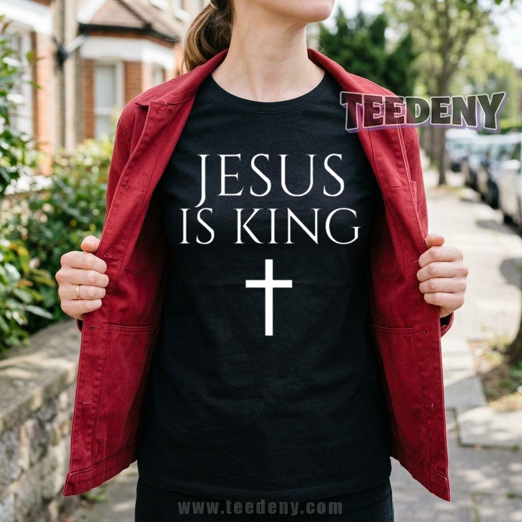 Jesus Is King Cross Faith Christian T-Shirt
