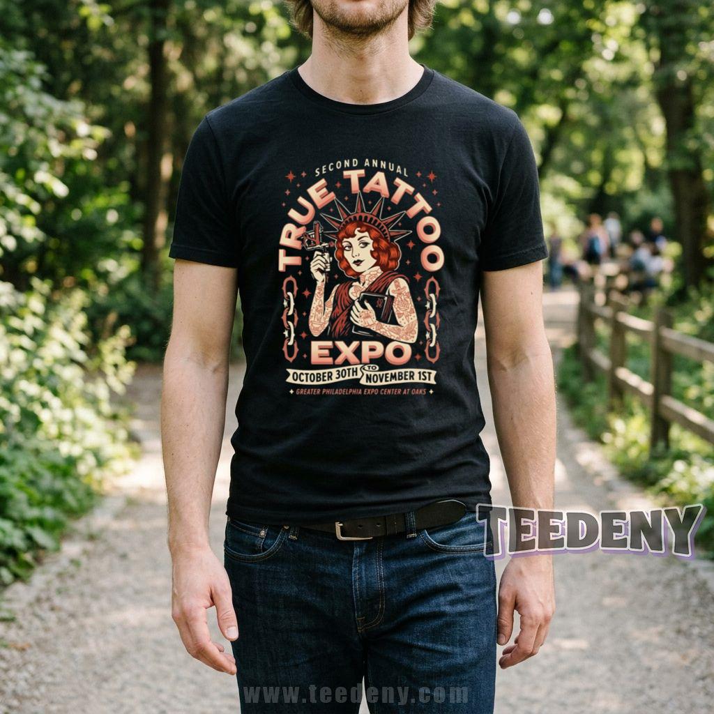 True Tattoo Expo Second Annual Greater Philadelphia Statue of Liberty Art T-Shirt