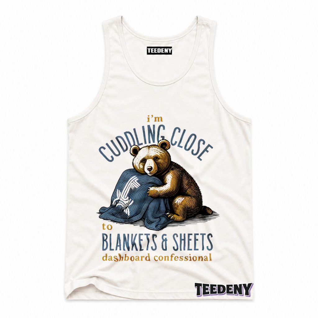 Cuddling Close To Blankets And Sheets Cozy Bear Tank Top Cuddling Close To Blankets And Sheets Cozy Bear Tank Top