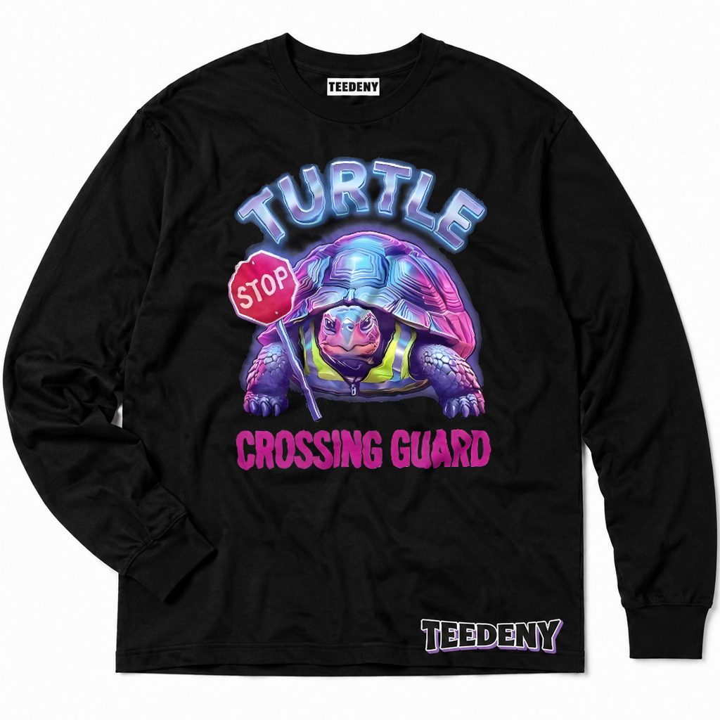 Turtle Crossing Guard Funny Neon Stop Sign Long Sleeve Turtle Crossing Guard Funny Neon Stop Sign Long Sleeve